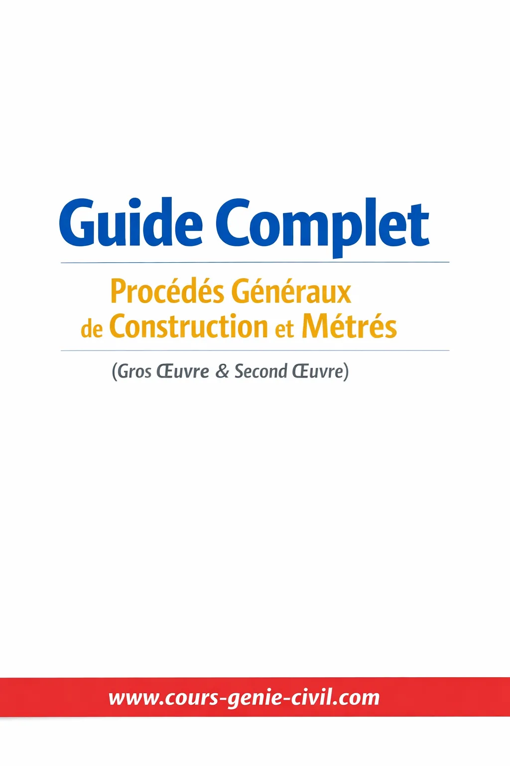 Illustration des procédés généraux de construction en gros œuvre et second œuvre.