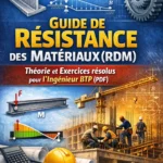 Image de couverture représentant un guide moderne de résistance des matériaux pour le BTP, avec un fond technique bleu et blanc, des schémas de sections de poutres, des formules mathématiques et le titre du guide en évidence.