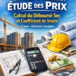 Tableau de calcul du déboursé sec et du coefficient de vente pour un ouvrage de bâtiment, avec colonnes matériaux, main d'œuvre et prix unitaire.